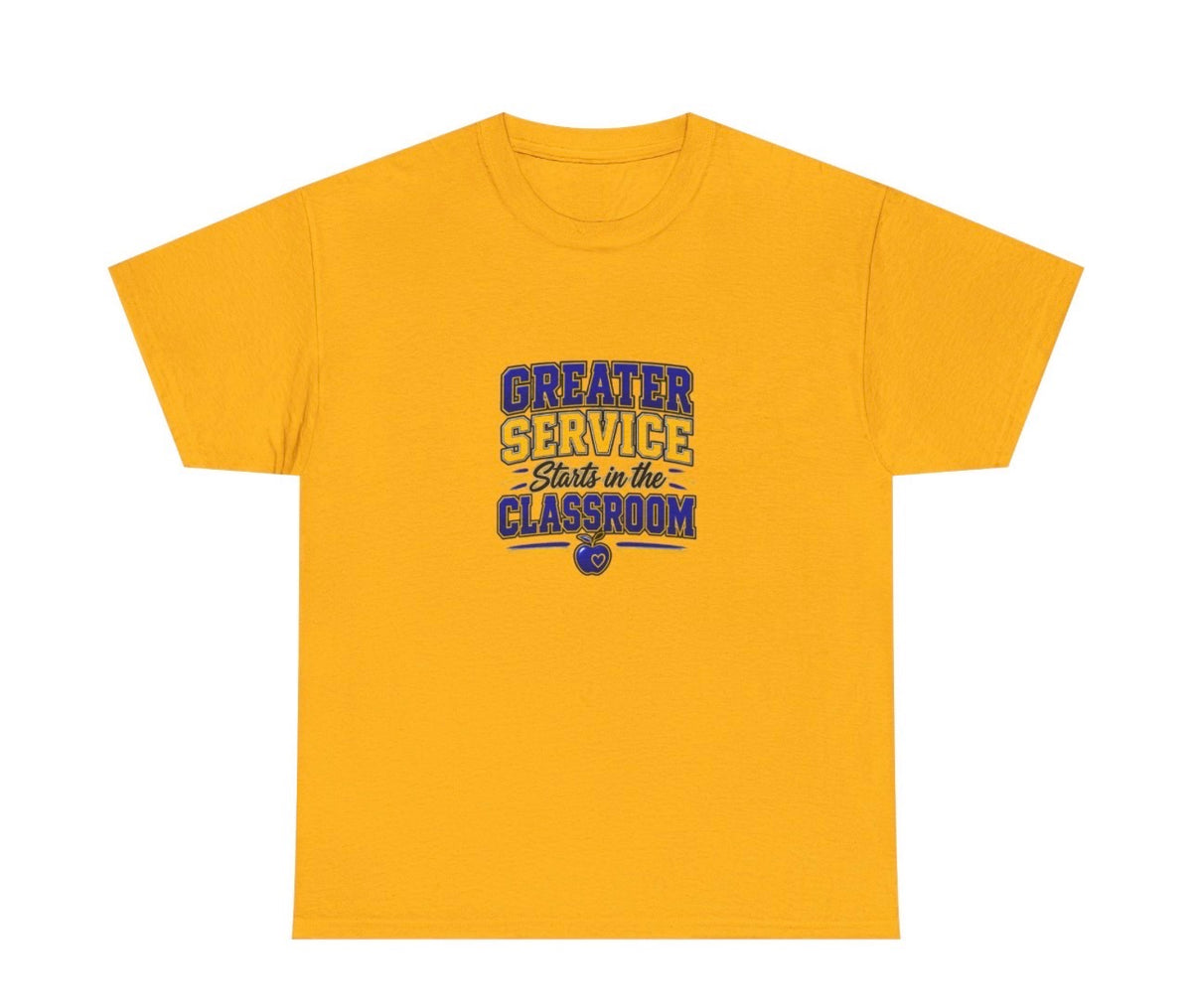 Greater Service In The Classroom Tee