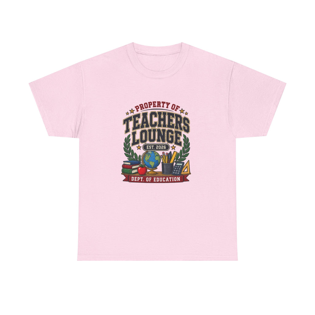 PROPERTY OF THE TEACHERS LOUNGE Tee