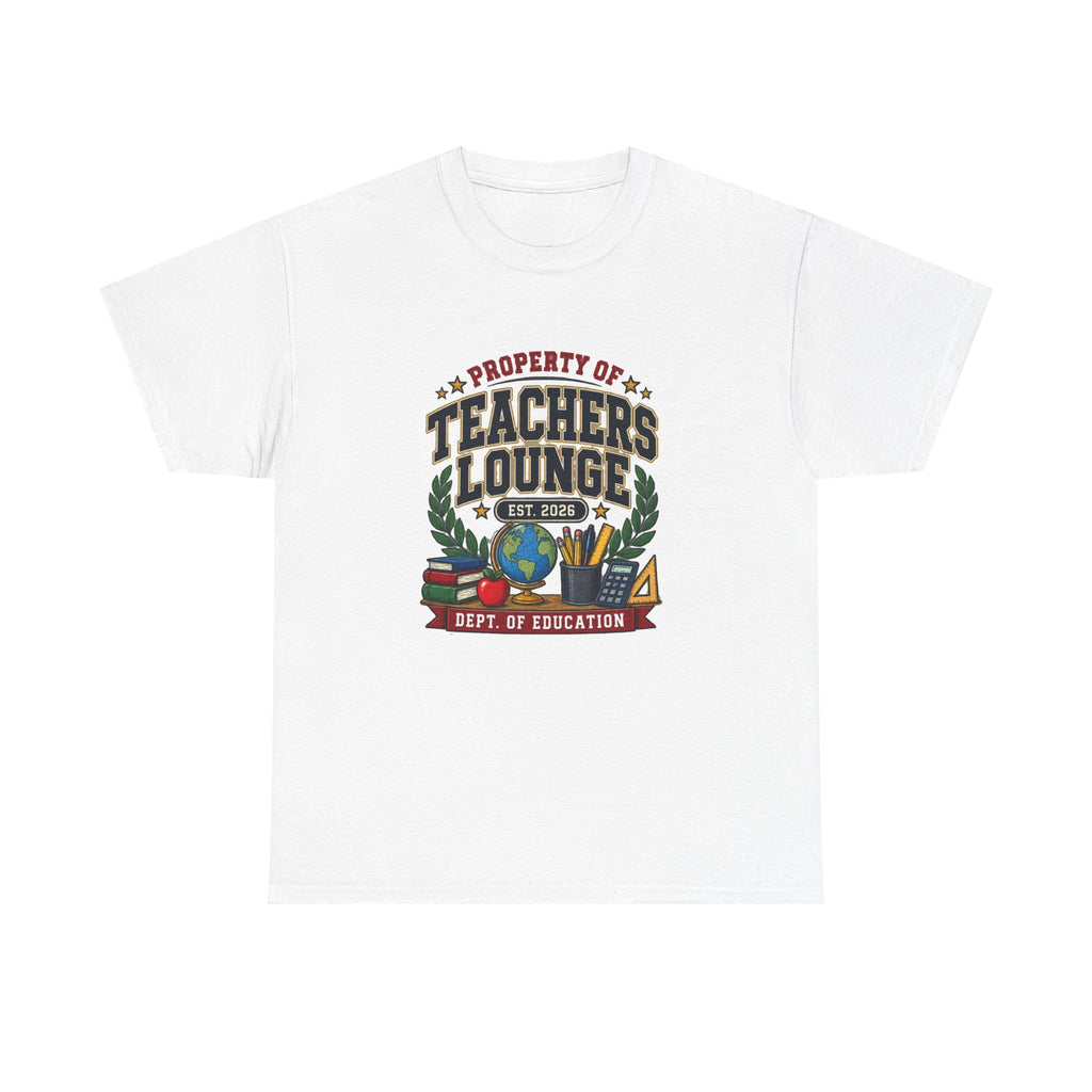 PROPERTY OF THE TEACHERS LOUNGE Tee