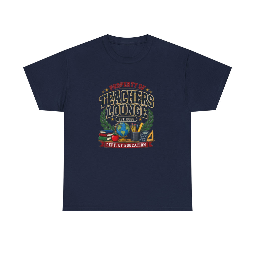 PROPERTY OF THE TEACHERS LOUNGE Tee