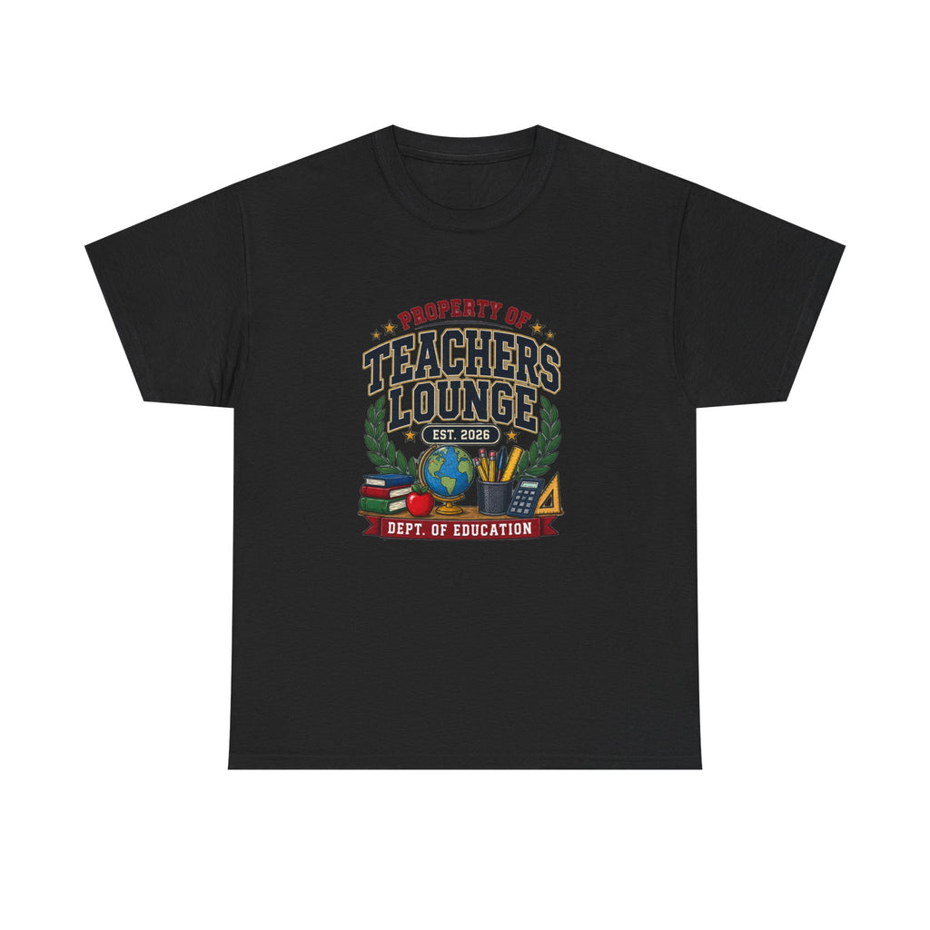 PROPERTY OF THE TEACHERS LOUNGE Tee